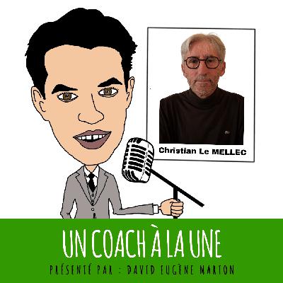 Un Coach À La Une® N°41 : Coacher avec l’Élément Humain  / Christian Le MELLEC