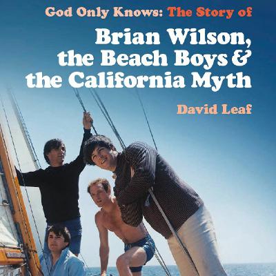 David Leaf on his book God Only Knows