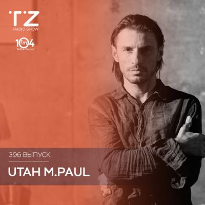 Taktika Zvuka Radio Show #396 - Utah M.Paul Taktika Zvuka Radio Show #396 - Utah M.Paul
