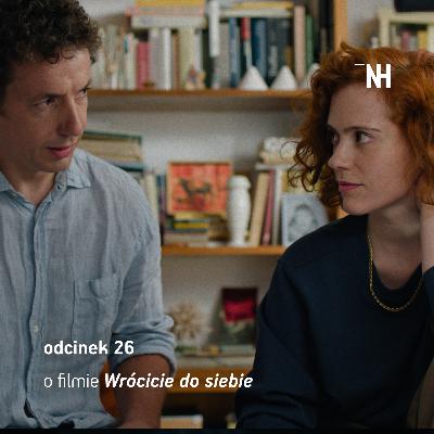 Odcinek 26: Gdzie się podziała komedia romantyczna? Rozmawiamy z Marcinem Pieńkowskim (wokół filmu „Wrócicie do siebie”)