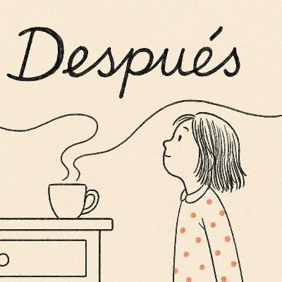 ✨ "Después" – Un cuento sobre lo que no puede esperar más ✨