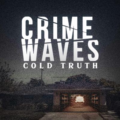 Crime Waves: Cold Truth | Trailer Crime Waves: Cold Truth | Trailer