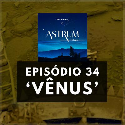 Tudo sobre V脢NUS | Astrum Ad Somnum | Astrum Brasil Podcast | Epis贸dio 34 Tudo sobre V脢NUS | Astrum Ad Somnum | Astrum Brasil Podcast | Epis贸dio 34