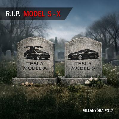 Villanyóra #317 – Megszűnik a Tesla Model S és Model X