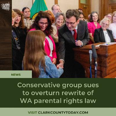 Conservative group sues to overturn rewrite of WA parental rights law Conservative group sues to overturn rewrite of WA parental rights law