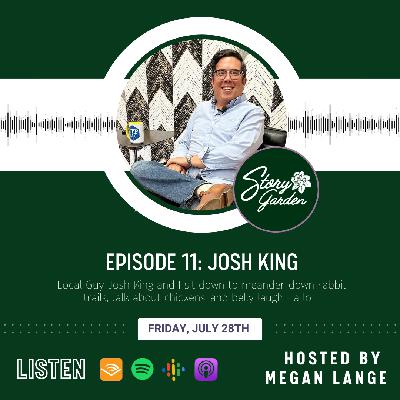 Episode 11: Josh King