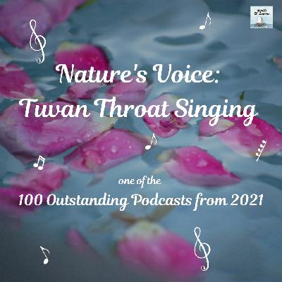 Rerun: Nature's Voice - Tuvan Throat Singing