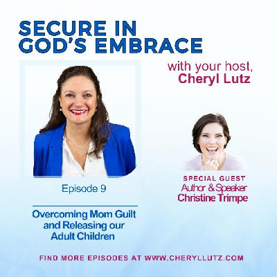 Overcoming Mom Guilt and Releasing Our Adult Children Overcoming Mom Guilt and Releasing Our Adult Children
