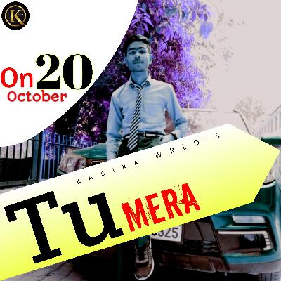 Tu Mera - Kabira WRLD_New haryanvi song 2022