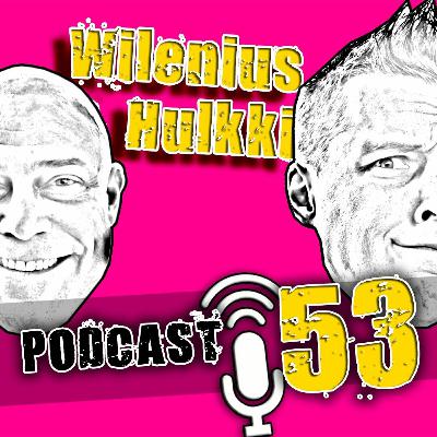 Wilenius & Hulkki PODCAST 53: hölmöimmät hifistelyt