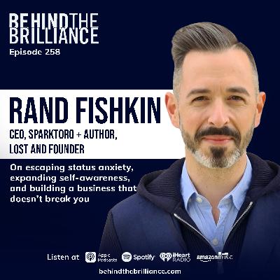 258 Rand Fishkin on Escaping Status Anxiety, Rebuilding Identity, and Building a Business That Doesn't Break You
