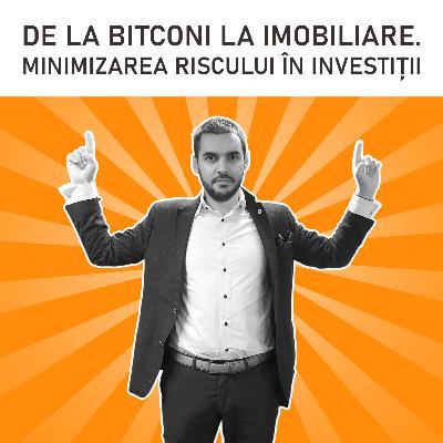 De la bitcoini la imobiliare. Cum să minimizezi riscul în investiții