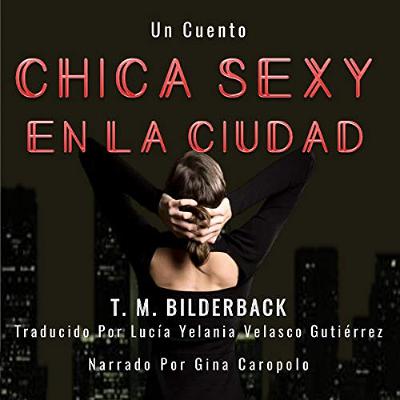 Chica Sexy En La Ciudad - Un Cuento [Sexy Girl in the City - a Tale] (Audiolibro) | Prueba Gratis