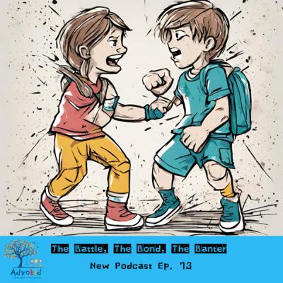 Ep. 73- The Battle, The Bond, The Banter Ep. 73- The Battle, The Bond, The Banter