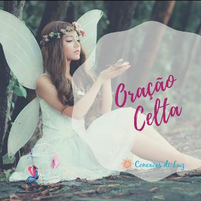 Conexões Divinas #03 | Oração Celta Conexões Divinas #03 | Oração Celta