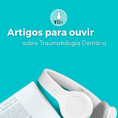 3. TRAUMA NOS DENTES DECÍDUOS - PROTOCOLO IADT 2020 3. TRAUMA NOS DENTES DECÍDUOS - PROTOCOLO IADT 2020