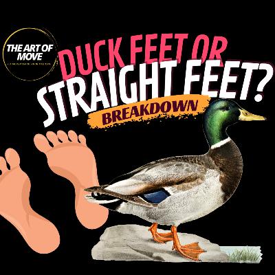 Ep 86: Duck Feet or Straight Feet?