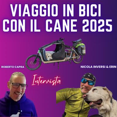 EP.28 VIAGGIO IN BICI CON IL CANE 2025