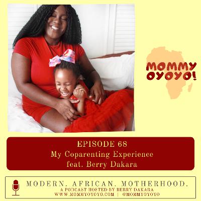 68. My Coparenting Experience feat. Berry Dakara