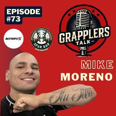 Episode #73- Mike Moreno