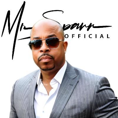 (Ep. 78) Mr. Spann Official Podcast "I Know You F'ing Lying"