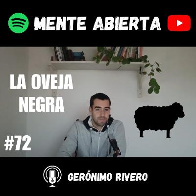 #72: LA OVEJA NEGRA DE LA FAMILIA #72: LA OVEJA NEGRA DE LA FAMILIA