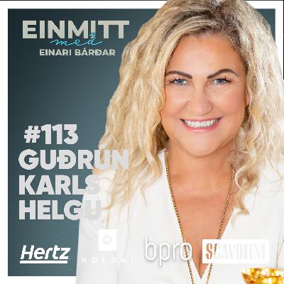 113. Guðrún Karls Helgudóttir: "Hlutverk kirkjunnar er að þjóna öllum"