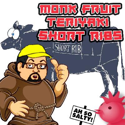 C.W.J. Episode Review - Monk Fruit Teriyaki Short Ribs C.W.J. Episode Review - Monk Fruit Teriyaki Short Ribs