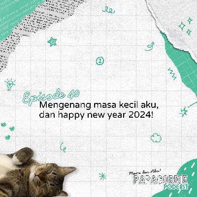 Mengenang masa kecil aku, dan happy new year 2024! Mengenang masa kecil aku, dan happy new year 2024!
