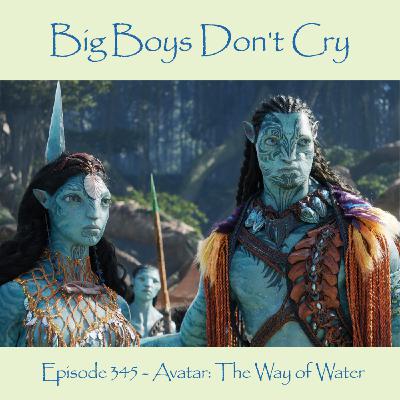 Episode #345 - Avatar: The Way of Water