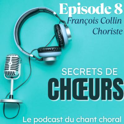 Ep.8 - François Collin, une voix, deux mondes Ep.8 - François Collin, une voix, deux mondes