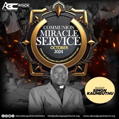 OCTOBER 2024 COMMUNION MIRACLE SERVICE 2024 - BISHOP SIMON KAUMBUTHU M'NGARUTI