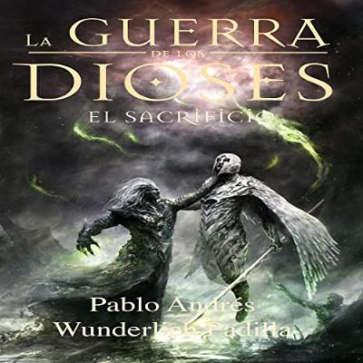 El sacrificio (La Guerra de los Dioses nº 1) [The Sacrifice (War of the Gods #1)] (Audiolibro) | Prueba Gratis