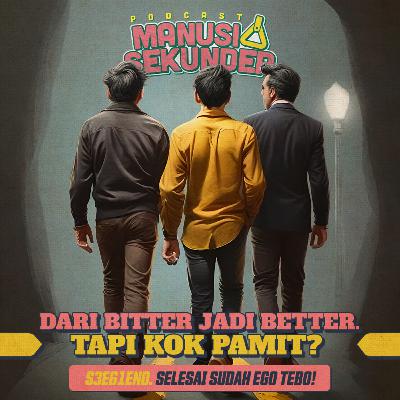 DARI BITTER JADI BETTER! TAPI KOK PAMIT??