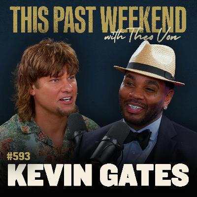#593 - Kevin Gates