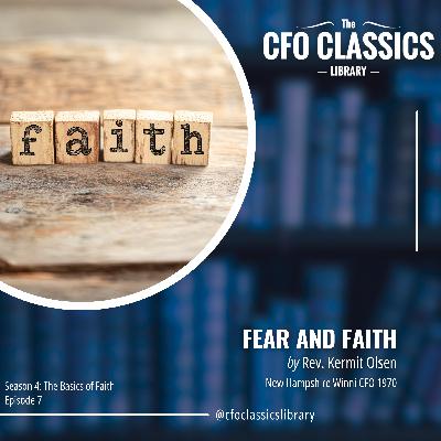 S4 E7: "Fear and Faith" by Rev. Kermit Olsen S4 E7: "Fear and Faith" by Rev. Kermit Olsen