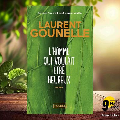 [Critique] L'homme qui voulait être heureux (Laurent Gounelle) Résumé.