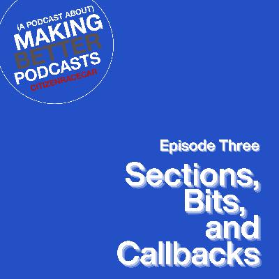 Episode 3: Segments, Bits, and Callbacks Episode 3: Segments, Bits, and Callbacks