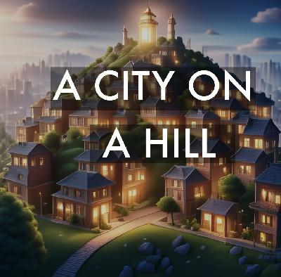 A City On A Hill – 230225