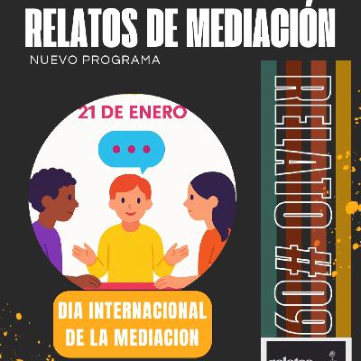 Relatos de Mediación 1/26 (Día de la Mediación) Mediación Escolar