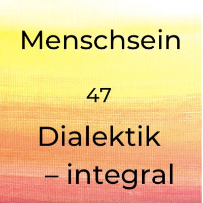Dialektik – integral