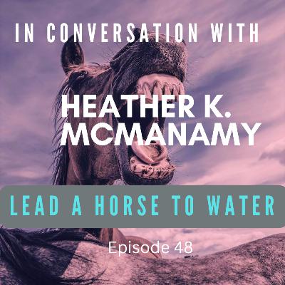 In conversation with Heather K McManamy