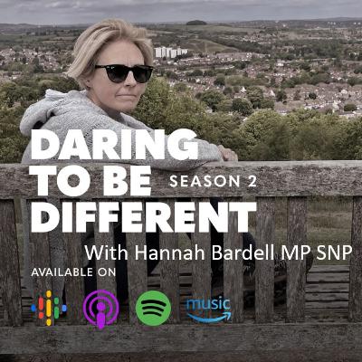 Daring to be different with Hannah Bardell MP SNP