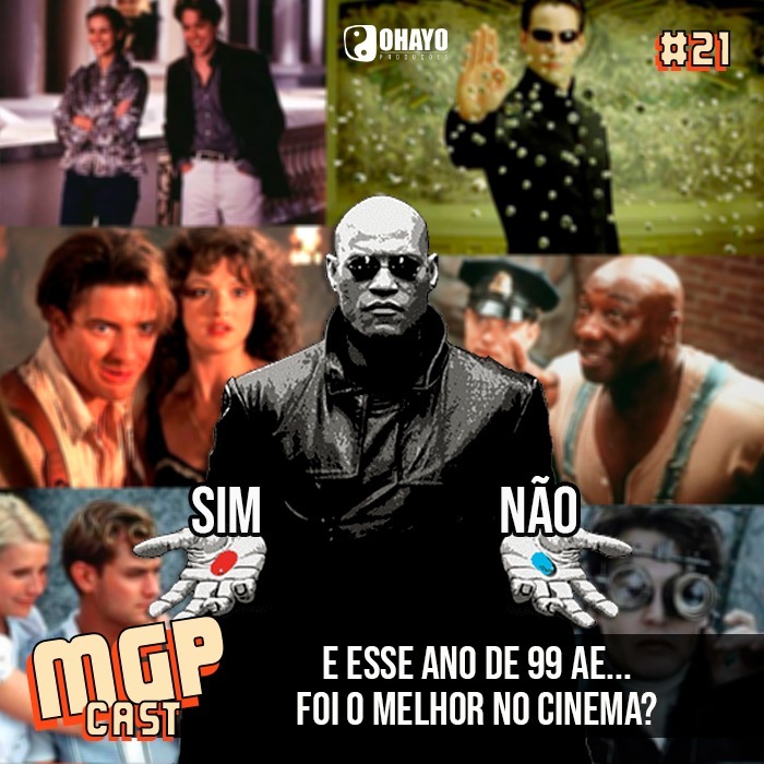 MGPCast #21 E esse ano de 99 ae... Foi o melhor no cinema? episode artwork