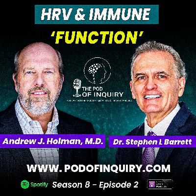 HRV and Immune Function | Andrew J. Holman, M.D. | S8 - E2 HRV and Immune Function | Andrew J. Holman, M.D. | S8 - E2