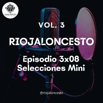 Riojaloncesto 3x08 Selecciones Mini