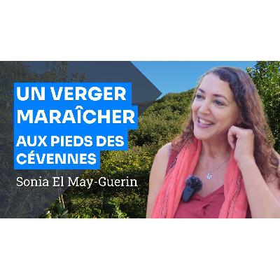 Agroforesterie : le cas d’un verger maraîcher dans l’Hérault, Sonia El May - Guerin Agroforesterie : le cas d’un verger maraîcher dans l’Hérault, Sonia El May - Guerin