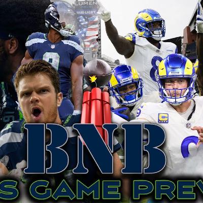 Rams at Seahawks Game Preview | The BNB Show