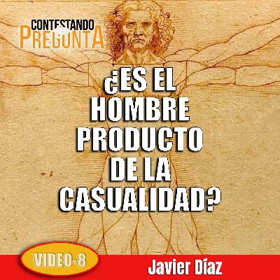 ¿Es el hombre producto de la casualidad? (AUDIO)