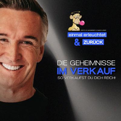 So verkaufst Du Dich reich - Die Geheimnisse im Verkauf | Podcastfolge 30